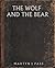 The Wolf And The Bear by Martyn J. Pass