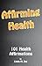 Affirming Health: 101 Health Affirmations