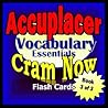 Accuplacer Prep Test VOCABULARY Flash Cards--CRAM NOW!--Accuplacer Exam Review Book & Study Guide (Cram Now! Accuplacer Study Guide 3)