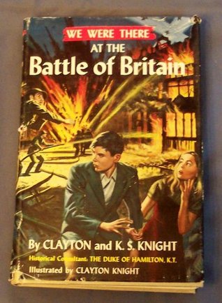 We Were There at the Battle of Britain (Library Binding)