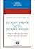 Estados Unidos contra Estados Unidos (Nueva Biblioteca de la Libertad nº 47) (Spanish Edition)