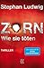 Zorn – Wie sie töten