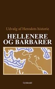 Hellenere og barbarer : udvalg af Herodots historie