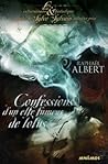 Confessions d'un elfe fumeur de lotus by Raphaël Albert