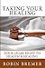 Taking Your Healing: Your L...