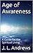 Age of Awareness: A Guide f...