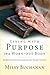 Living with Purpose in a Worn–Out Body by Missy Buchanan