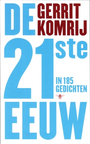 De 21ste Eeuw In 185 Gedichten