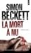 La Mort à nu by Simon Beckett La Mort à nu by Simon Beckett