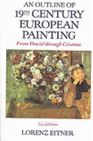 An Outline Of 19th Century European Painting: From David Through Cezanne (Paperback)