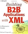 Building B2B Applications with XML: A Resource Guide