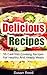 Delicious Recipes: 55 Cast Iron Cooking Recipes for Healthy and Hearty Meals