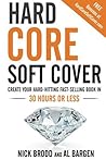 Hard Core Soft Cover