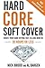Hard Core Soft Cover