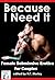Because I Need It: Female Submissive Erotica for Couples
