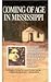 Coming of Age in Mississippi