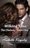 Milking Time (The Chateau I, #1)