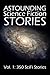 Astounding Science Fiction Stories: An Anthology of 350 Scifi Stories (Halcyon Classics Book 1)