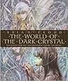 The World of the Dark Crystal by Brian Froud The World of the Dark Crystal by Brian Froud