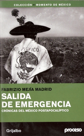Salida de emergencia: crónicas del México postapocalíptico