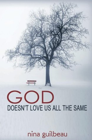 God Doesn't Love Us All the Same (Kindle Edition)