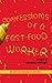 Confessions of a Fast Food Worker (Part 1) (Confessions of a Fast-Food Worker)