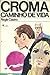CROMA - Caminho de Vida