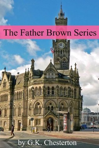 The Father Brown Series (Annotated)