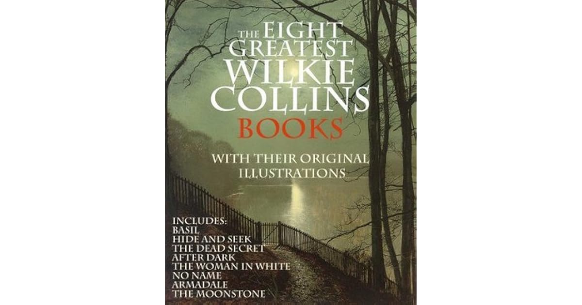 The Eight Greatest Wilkie Collins Books Collection Basil, Hide and Seek, The Dead Secret, The