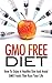 GMO: How To Avoid Foods That Ruin Your Life - GMO Foods, Organic Food & Food Addiction (Modified Food, MSG, Chemical Free, Toxic Foods, Food Poisoning, Genetically Modified, Food Addiction)