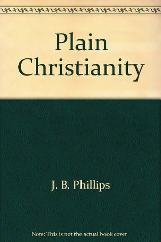 Plain Christianity and Other Broadcast Talks