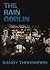 The Rain Goblin (Thornhorn Southern Gothic)