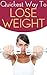 Quickest Way To Lose Weight