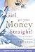 Girl, Get Your Money Straight! by Glinda Bridgforth