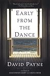 Early from the Dance by David     Payne