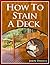 How To Stain A Deck