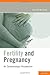 Fertility and Pregnancy: An Epidemiologic Perspective
