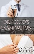 Dr. Octo's Examination