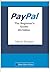 PayPal - The Beginner's Guide 2013 edition by Patrick Simpson