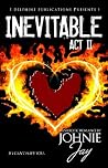 Inevitable Act II