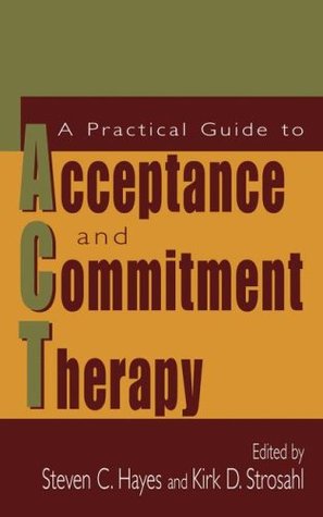 A Practical Guide to Acceptance and Commitment Therapy (Hardcover)
