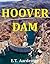 Hoover Dam: A Picture Book about the Incredible Hoover Dam on the Colorado River