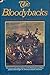 The Bloodybacks: The British Servicemen in North America and the Caribbean 1655-1783