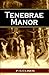 Tenebrae Manor