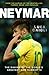 Neymar: The Making of the World's Greatest New Number 10 (Luca Caioli)