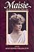 Maisie: Her Life in Letters...