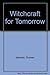 Witchcraft for Tomorrow