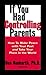 If You Had Controlling Parents by Dan Neuharth