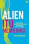 Alien itu Memilihku by Feby Indirani