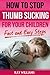 How to Stop Thumb Sucking For Children: 5 Fast and Easy Steps